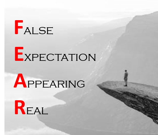 F.E.A.R. (False Expectation Appearing Real)